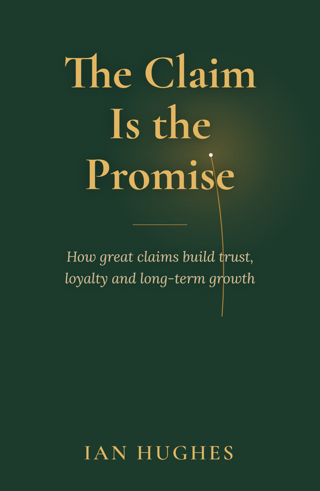 The Claim Is the Promise by Ian Hughes. Green and gold book cover.